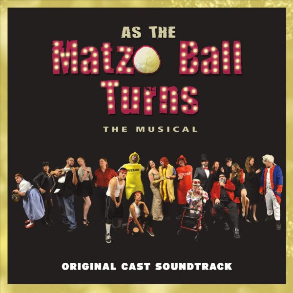 Cd As The Matzo Ball Turns Original Us Cast 2015 Musical Cds