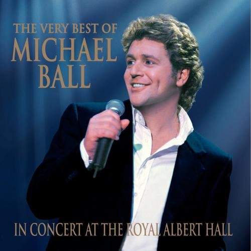 CD Michael Ball The Very Best Of Michael Ball In Concert At The Royal Albert Hall > Musical