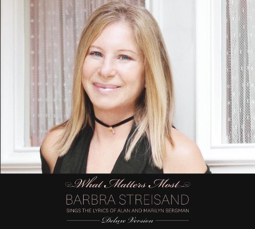 Cd Barbra Streisand What Matters Most The Lyrics Of Alan And Marilyn Bergman Deluxe Edition