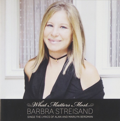 Cd Barbra Streisand What Matters Most The Lyrics Of Alan And Marilyn Bergman Musical Cds Dvds Soundofmusic S