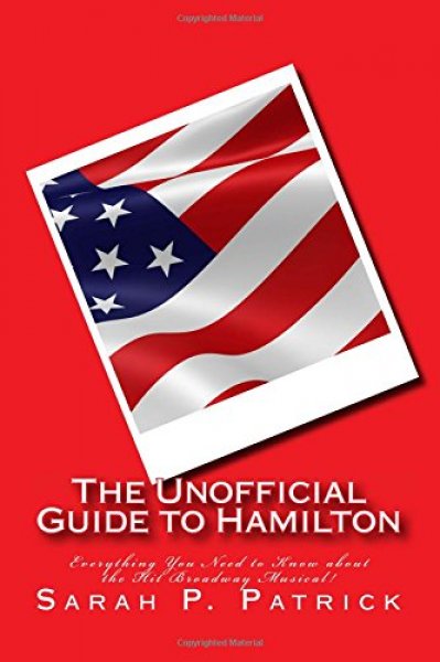 Book The Unofficial Guide To Hamilton: Everything You Need To Know ...