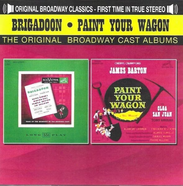 CD BRIGADOON + PAINT YOUR WAGON Original Broadway Cast > Musical